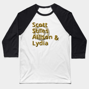 Scott, Stiles, Allison & Lydia Baseball T-Shirt